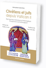 Chrétiens et juifs depuis Vatican II - Menahem Macina