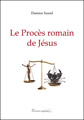 Le procés romain de Jésus